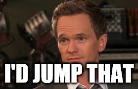 I'D JUMP THAT | made w/ Imgflip meme maker