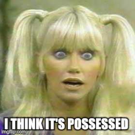 I THINK IT'S POSSESSED | made w/ Imgflip meme maker
