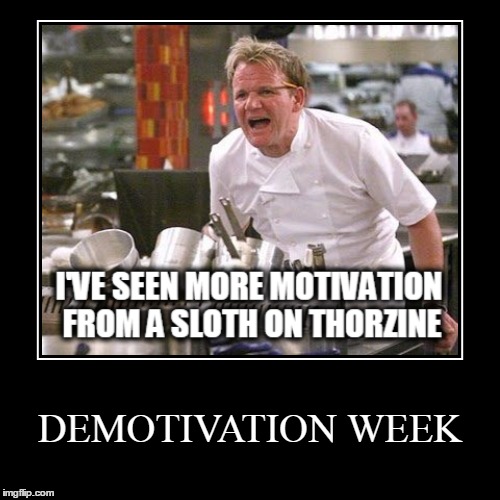 image tagged in funny,demotivationals,chef gordon ramsay,gordon ramsey,demotivational week | made w/ Imgflip demotivational maker