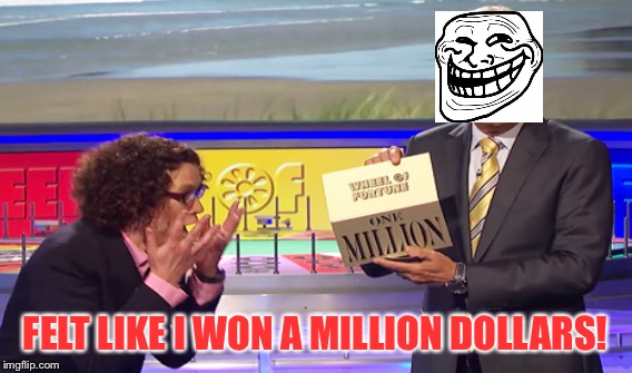 FELT LIKE I WON A MILLION DOLLARS! | made w/ Imgflip meme maker