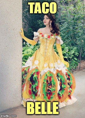 TACO BELLE | made w/ Imgflip meme maker