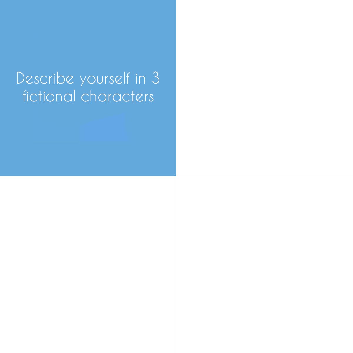 High Quality Describe Yourself in 3 fictional characters Blank Meme Template