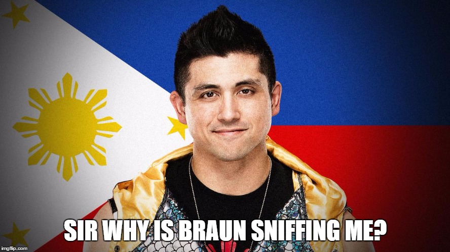 SIR WHY IS BRAUN SNIFFING ME? | made w/ Imgflip meme maker