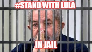 Stand with Lula in Jail | #STAND WITH LULA; IN JAIL | image tagged in lula,jail,stand with | made w/ Imgflip meme maker