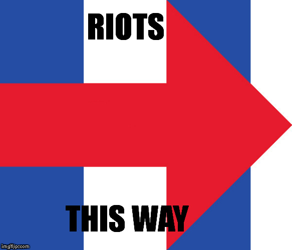 Hillary Campaign Logo | RIOTS; THIS WAY | image tagged in hillary campaign logo | made w/ Imgflip meme maker