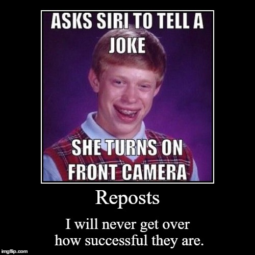 Sometimes I look at the front page and get Déjà vu | image tagged in funny,demotivationals,reposts,bad luck brian,success | made w/ Imgflip demotivational maker