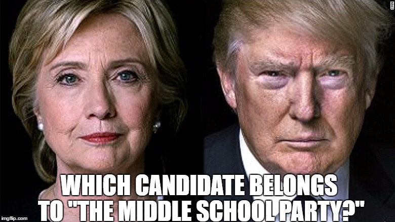 WHICH CANDIDATE BELONGS TO "THE MIDDLE SCHOOL PARTY?" | made w/ Imgflip meme maker