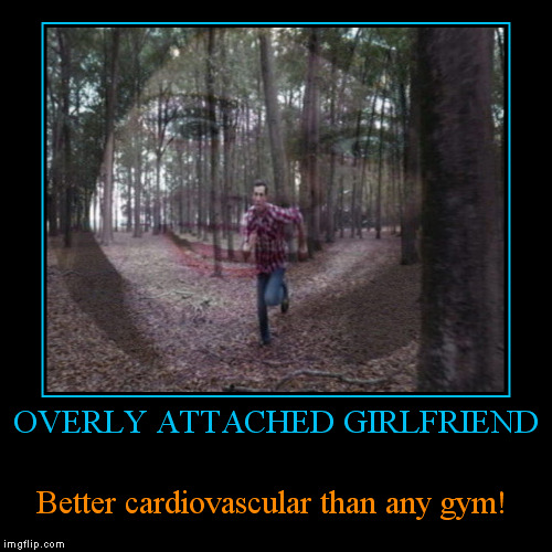 No gym fees needed | image tagged in funny,demotivationals,overly attached girlfriend,running scared,gym,cardiovascular | made w/ Imgflip demotivational maker