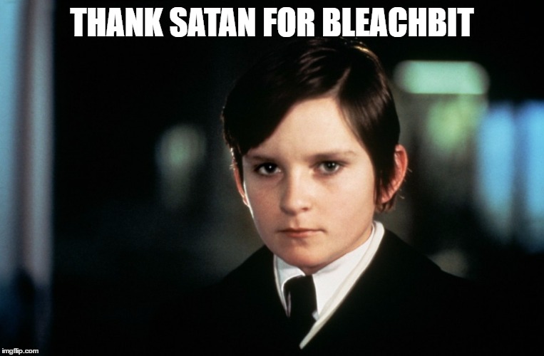 THANK SATAN FOR BLEACHBIT | made w/ Imgflip meme maker