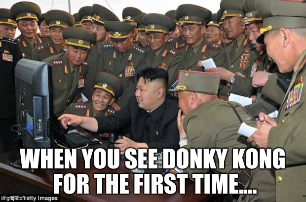kim jong un's computer  | WHEN YOU SEE DONKY KONG FOR THE FIRST TIME.... | image tagged in kim jong un's computer | made w/ Imgflip meme maker