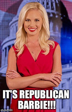 IT'S REPUBLICAN BARBIE!!! | image tagged in tomi lahren | made w/ Imgflip meme maker