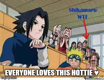 naruto-m...-15.jpg | EVERYONE LOVES THIS HOTTIE ♥ | image tagged in naruto-m-15jpg | made w/ Imgflip meme maker