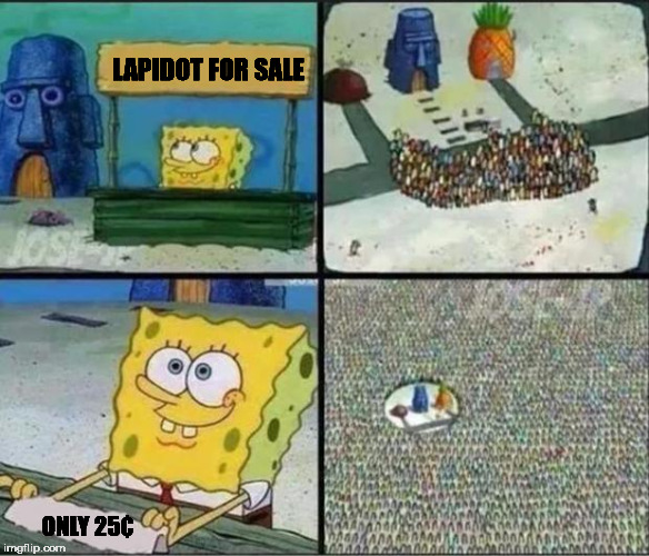 Spongebob Hype Stand | LAPIDOT FOR SALE; ONLY 25¢ | image tagged in spongebob hype stand | made w/ Imgflip meme maker