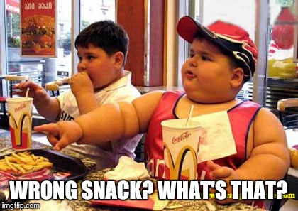 WRONG SNACK? WHAT'S THAT? | made w/ Imgflip meme maker