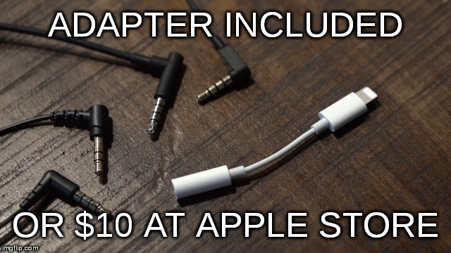 Adapter | ADAPTER INCLUDED OR $10 AT APPLE STORE | image tagged in adapter | made w/ Imgflip meme maker