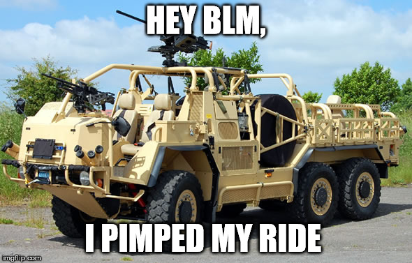 HEY BLM, I PIMPED MY RIDE | image tagged in pimp | made w/ Imgflip meme maker