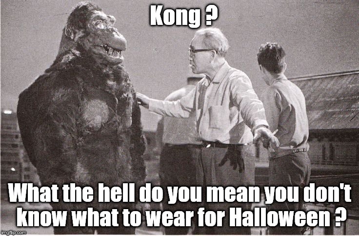 A Halloween costume? You want me to buy YOU a Halloween COSTUME? | Kong ? What the hell do you mean you don't know what to wear for Halloween ? | image tagged in kong with director,halloween,king kong | made w/ Imgflip meme maker
