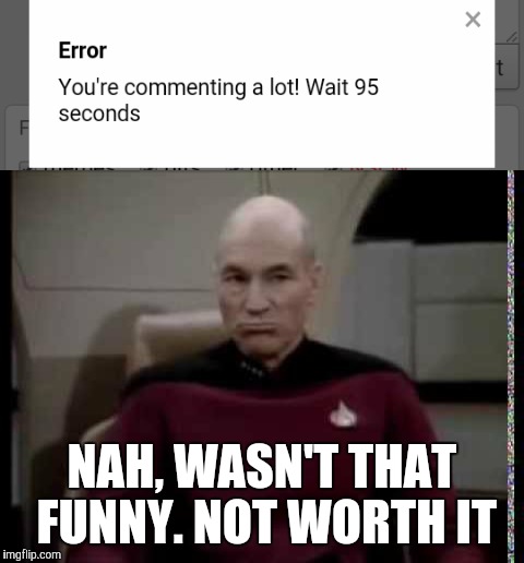 NAH, WASN'T THAT FUNNY. NOT WORTH IT | made w/ Imgflip meme maker