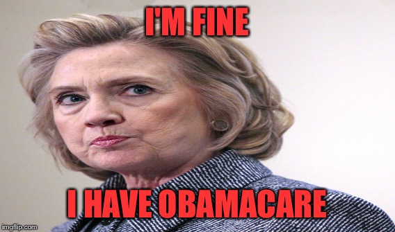 I'M FINE I HAVE OBAMACARE | made w/ Imgflip meme maker