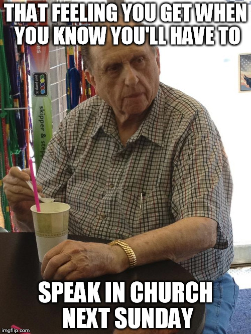 Monson thinking about speaking | THAT FEELING YOU GET WHEN YOU KNOW YOU'LL HAVE TO; SPEAK IN CHURCH NEXT SUNDAY | image tagged in monson,mormon,speaking,casual,conference | made w/ Imgflip meme maker