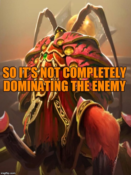 SO IT'S NOT COMPLETELY DOMINATING THE ENEMY | made w/ Imgflip meme maker