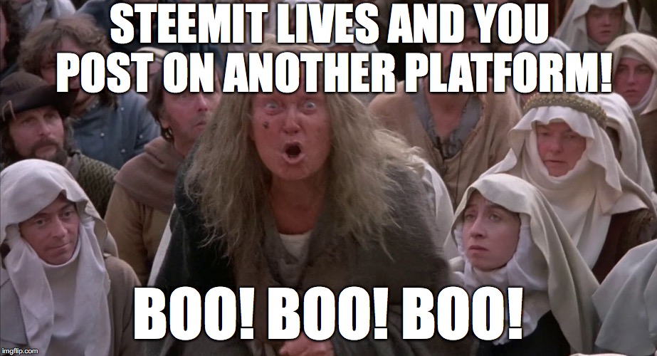 crone - the princess bride | STEEMIT LIVES AND YOU POST ON ANOTHER PLATFORM! BOO! BOO! BOO! | image tagged in crone - the princess bride | made w/ Imgflip meme maker