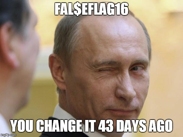 Putin knows | FAL$EFLAG16 YOU CHANGE IT 43 DAYS AGO | image tagged in putin knows | made w/ Imgflip meme maker