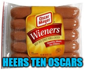 HEERS TEN OSCARS | made w/ Imgflip meme maker