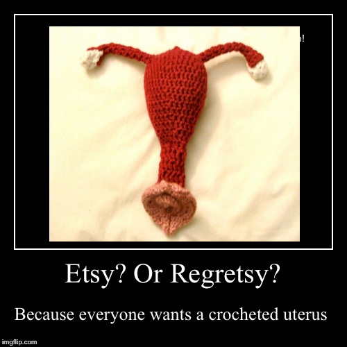 Now available at gynocologists offices nation wide. Buy 1, get your choice of fetus or eggs w/sperm free!(yes these all exist) | image tagged in funny,demotivationals | made w/ Imgflip demotivational maker