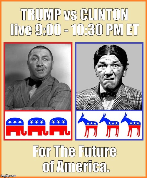 TRUMP vs CLINTON  live 9:00 - 10:30 PM ET; For The Future of America. | image tagged in donald trump,hillary clinton,election 2016 | made w/ Imgflip meme maker