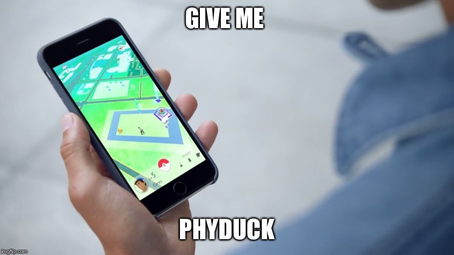 pokemon go map | GIVE ME; PHYDUCK | image tagged in pokemon go map | made w/ Imgflip meme maker