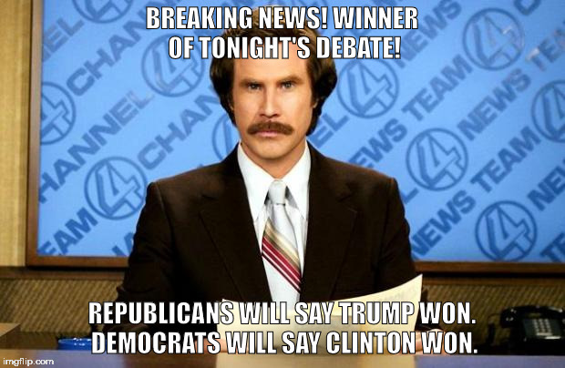 BREAKING NEWS | BREAKING NEWS! WINNER OF TONIGHT'S DEBATE! REPUBLICANS WILL SAY TRUMP WON. DEMOCRATS WILL SAY CLINTON WON. | image tagged in breaking news | made w/ Imgflip meme maker