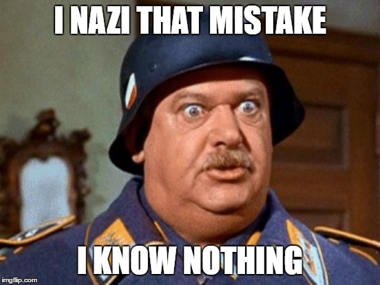 I NAZI THAT MISTAKE I KNOW NOTHING | made w/ Imgflip meme maker