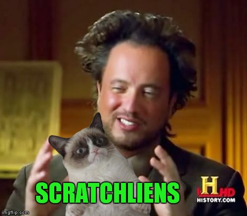 Ancient Aliens Meme | SCRATCHLIENS | image tagged in memes,ancient aliens | made w/ Imgflip meme maker