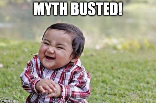 Evil Toddler Meme | MYTH BUSTED! | image tagged in memes,evil toddler | made w/ Imgflip meme maker