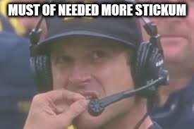 MUST OF NEEDED MORE STICKUM | made w/ Imgflip meme maker