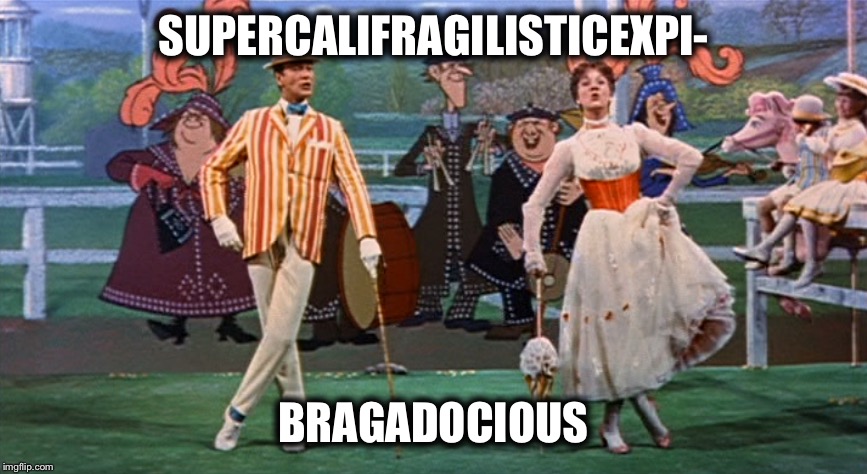 SUPERCALIFRAGILISTICEXPI-; BRAGADOCIOUS | image tagged in donald trump,presidential debate,election 2016,hillary clinton | made w/ Imgflip meme maker