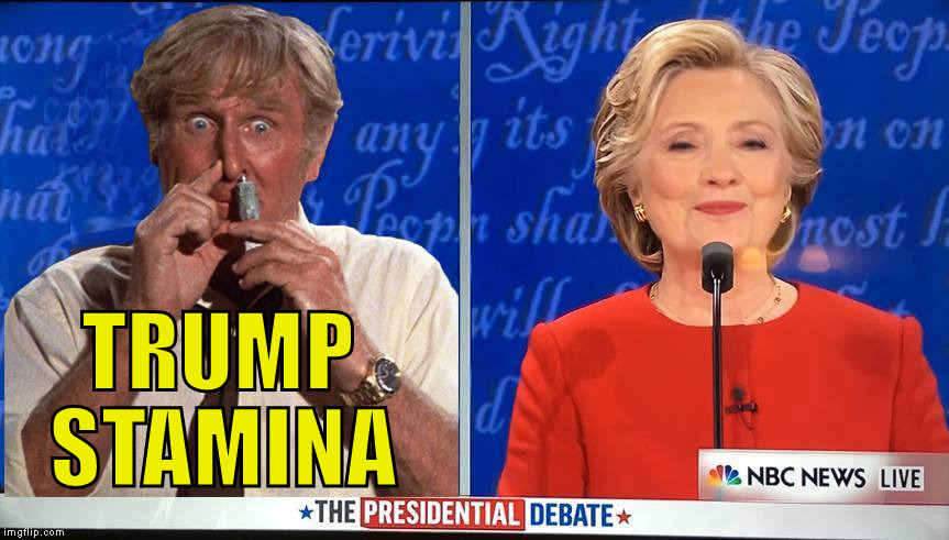 Trump Stamina | STAMINA; TRUMP | image tagged in stamina,donald trump,make donald drumpf again,hillary clinton,debate,presidential debate | made w/ Imgflip meme maker