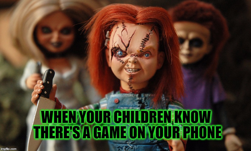 There's a Game On Your Phone |  WHEN YOUR CHILDREN KNOW THERE'S A GAME ON YOUR PHONE | image tagged in playing games,bad kids,gamers,no fs given,give it to me,evil toddler | made w/ Imgflip meme maker