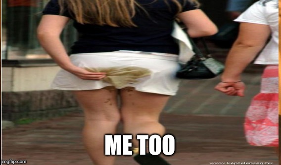 ME TOO | made w/ Imgflip meme maker