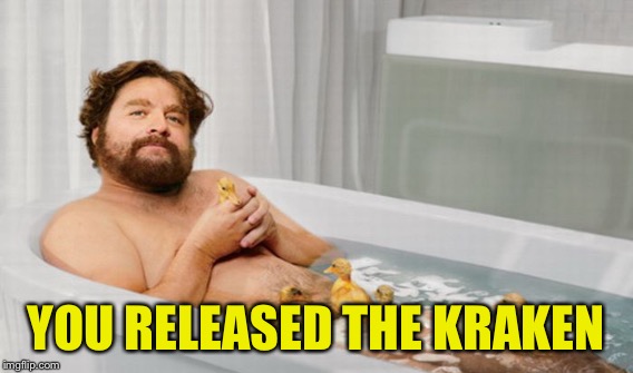 YOU RELEASED THE KRAKEN | made w/ Imgflip meme maker