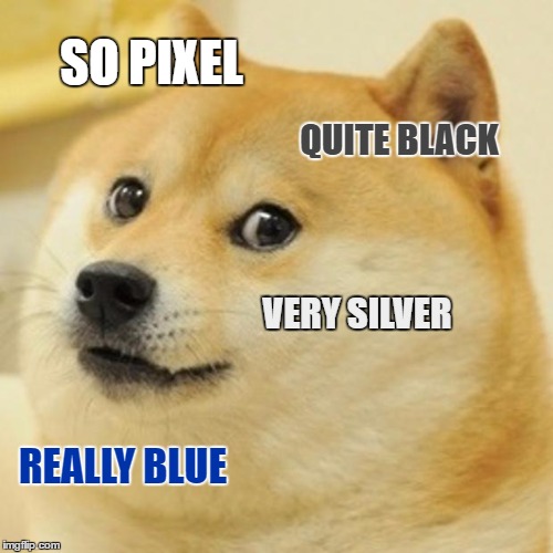 Google Pixel Phone Color Names | SO PIXEL; QUITE BLACK; VERY SILVER; REALLY BLUE | image tagged in memes,doge,google,pixel,sailfish,marlin | made w/ Imgflip meme maker