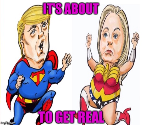 Who Has The Stamina? | IT'S ABOUT; TO GET REAL | image tagged in debate,election 2016,comical | made w/ Imgflip meme maker