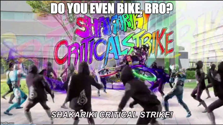 Do you even bike, bro? | DO YOU EVEN BIKE, BRO? | image tagged in kamen rider | made w/ Imgflip meme maker