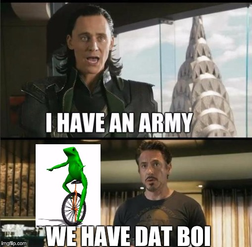We have a Hulk | WE HAVE DAT BOI | image tagged in we have a hulk | made w/ Imgflip meme maker