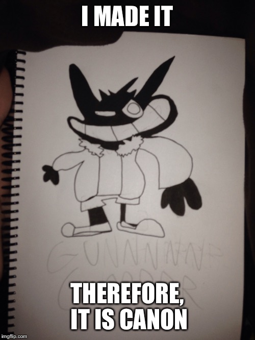 I MADE IT; THEREFORE, IT IS CANON | image tagged in saness,sans,gengar,pokemon,undertale,sr pelo | made w/ Imgflip meme maker