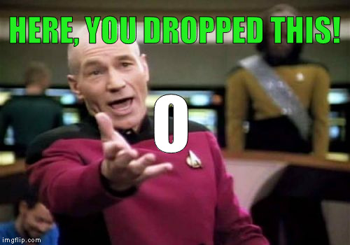 Picard Wtf Meme | HERE, YOU DROPPED THIS! O | image tagged in memes,picard wtf | made w/ Imgflip meme maker