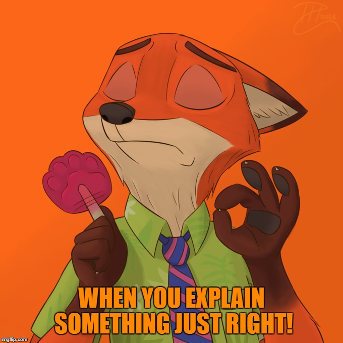 WHEN YOU EXPLAIN SOMETHING JUST RIGHT! | made w/ Imgflip meme maker