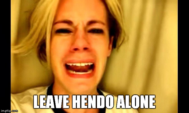 LEAVE HENDO ALONE | made w/ Imgflip meme maker