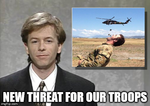 David Spade: Hollywood Minute | NEW THREAT FOR OUR TROOPS | image tagged in david spade hollywood minute | made w/ Imgflip meme maker